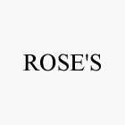 ROSE'S