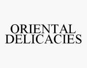 ORIENTAL DELICACIES