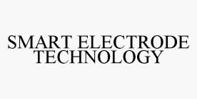 SMART ELECTRODE TECHNOLOGY