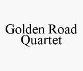 GOLDEN ROAD QUARTET