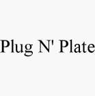 PLUG N' PLATE