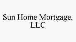 SUN HOME MORTGAGE, LLC