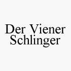 DER VIENER SCHLINGER