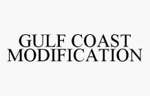 GULF COAST MODIFICATION