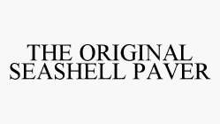 THE ORIGINAL SEASHELL PAVER