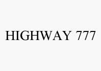 HIGHWAY 777