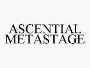 ASCENTIAL METASTAGE