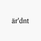 ÄR'DNT