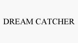 DREAM CATCHER