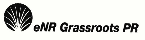 ENR GRASSROOTS PR