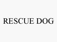 RESCUE DOG