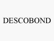 DESCOBOND