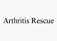 ARTHRITIS RESCUE