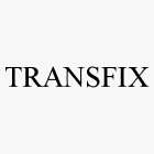 TRANSFIX