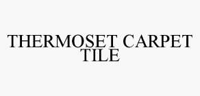 THERMOSET CARPET TILE