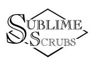 SUBLIME SCRUBS