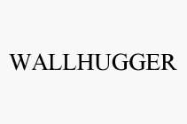 WALLHUGGER