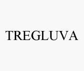 TREGLUVA