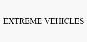 EXTREME VEHICLES