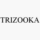 TRIZOOKA