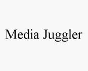 MEDIA JUGGLER