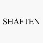 SHAFTEN