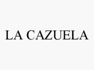 LA CAZUELA