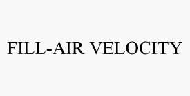 FILL-AIR VELOCITY