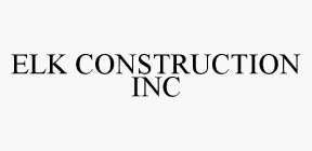 ELK CONSTRUCTION INC