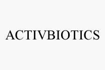 ACTIVBIOTICS