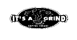 IT'S A GRIND COFFEE HOUSE