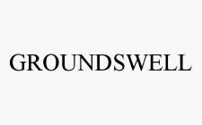 GROUNDSWELL