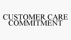 CUSTOMER CARE COMMITMENT