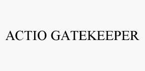 ACTIO GATEKEEPER