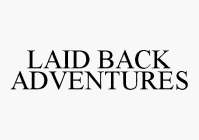 LAID BACK ADVENTURES