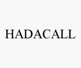 HADACALL