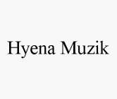 HYENA MUZIK