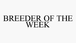 BREEDER OF THE WEEK