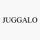 JUGGALO