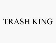 TRASH KING