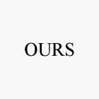 OURS