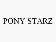 PONY STARZ