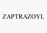 ZAPTRAZOYL