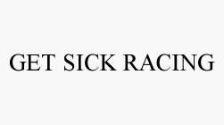GET SICK RACING