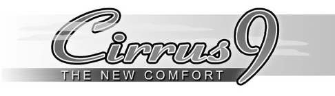 CIRRUS 9 THE NEW COMFORT