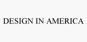 DESIGN IN AMERICA