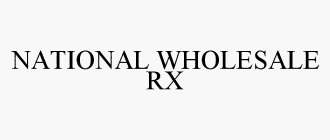 NATIONAL WHOLESALE RX