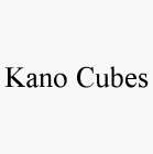 KANO CUBES