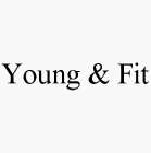 YOUNG & FIT