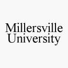MILLERSVILLE UNIVERSITY